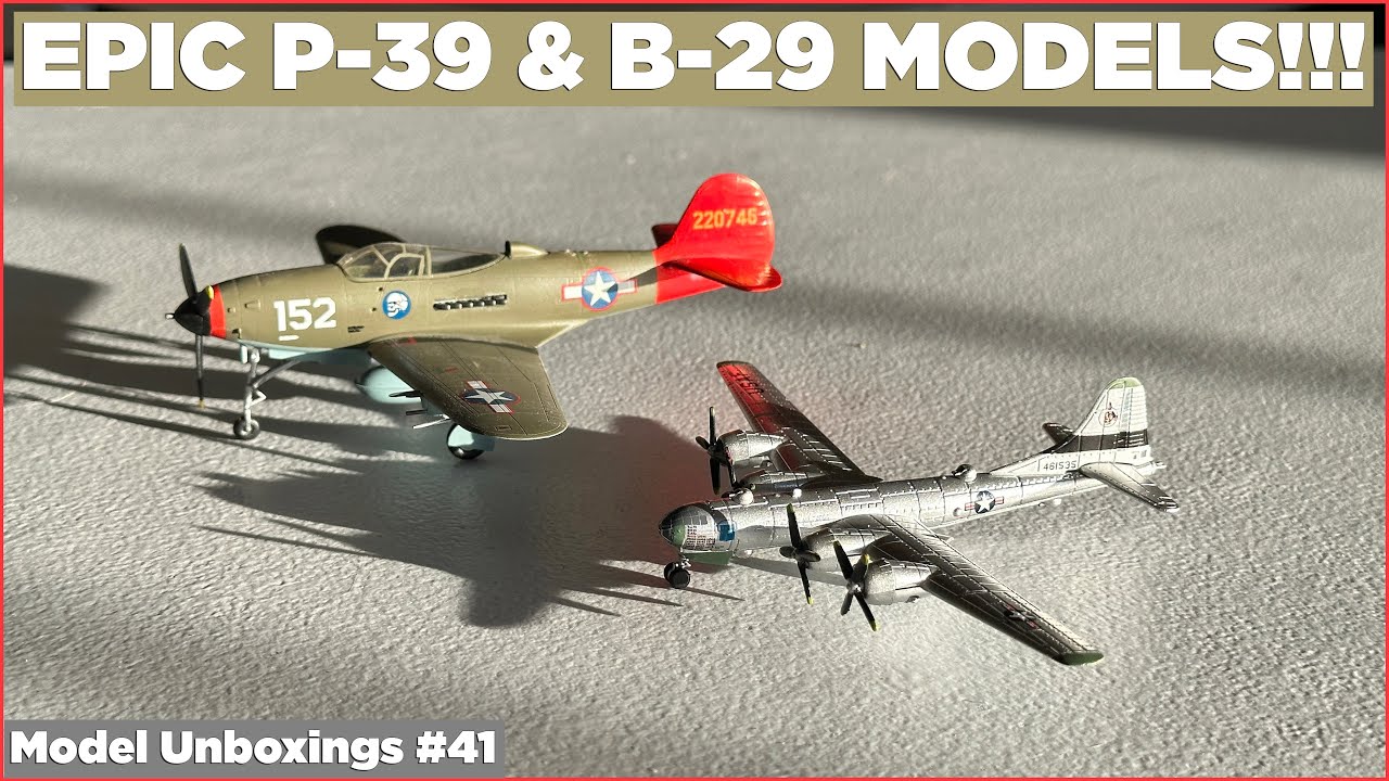 *EPIC* P-39 & B-29 Unboxing!!! | Model Unboxings #41