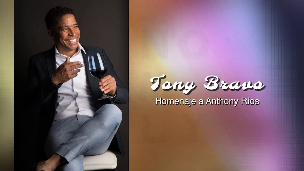 Tony Bravo- Homenaje a Anthony Rio