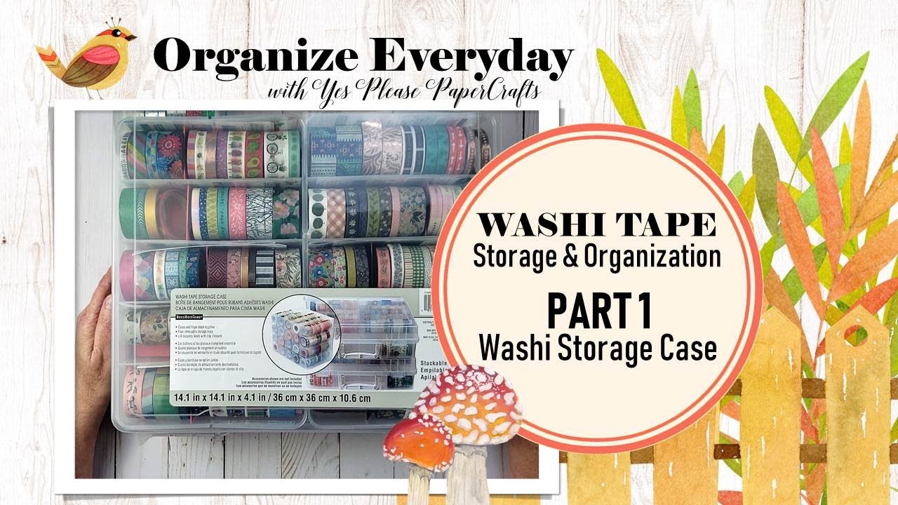 Organize Everyday | Washi Tape | Part 1 - Washi Storage Case