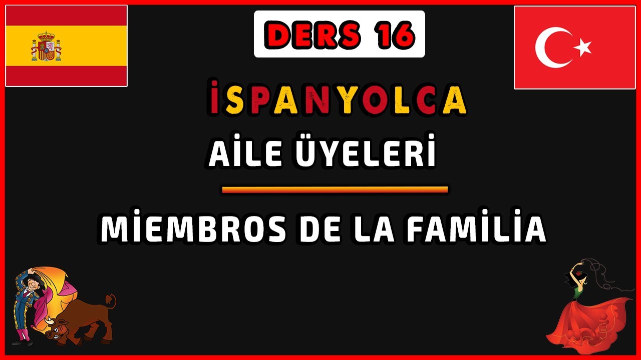İspanyolca Aile Üyeleri | Miembros De La Familia