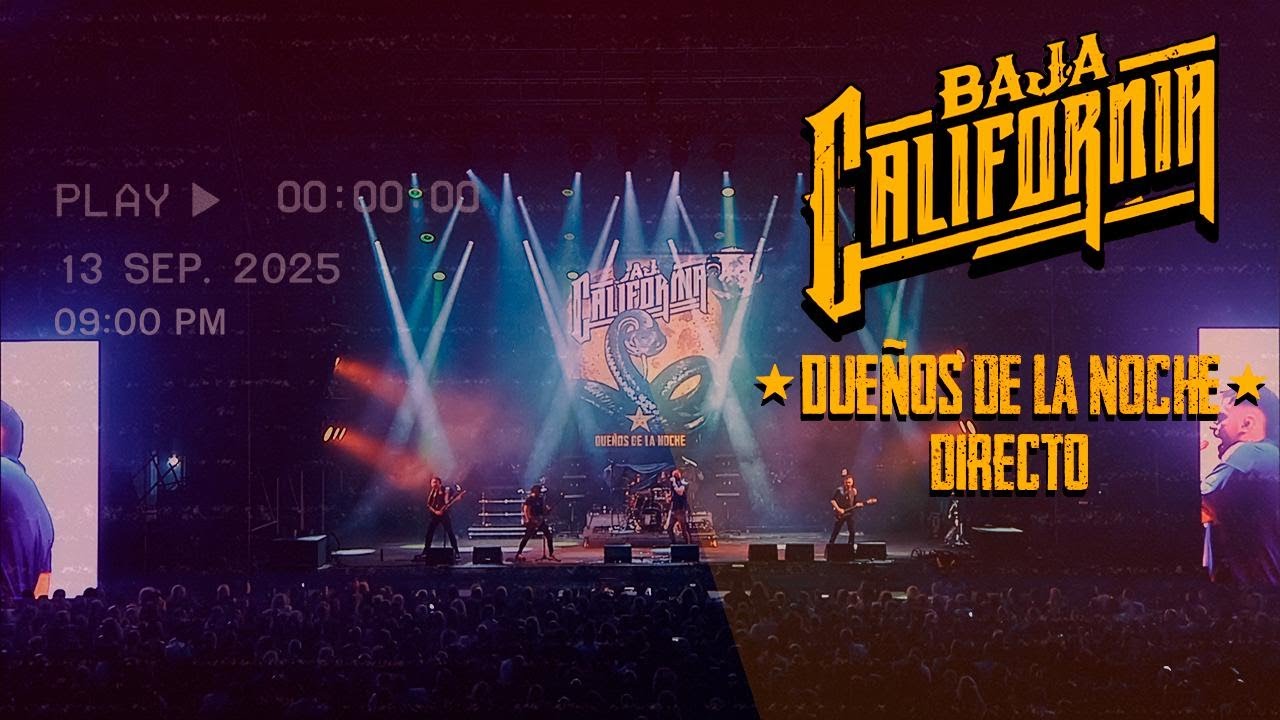 Baja California - Dueños de la noche (Directo)