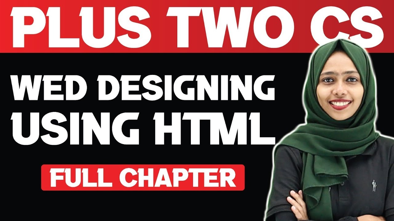 Plus Two CS | Web Designing Using HTML | Full Chapter | Exam Winner