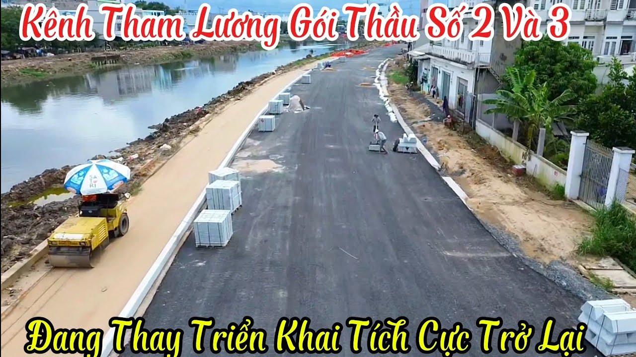 Kênh Tham Lương Gói Thầu Số 2 Và Số 3 | Đang Triển Khai Tích Cực Trở Lại 20/9/2025