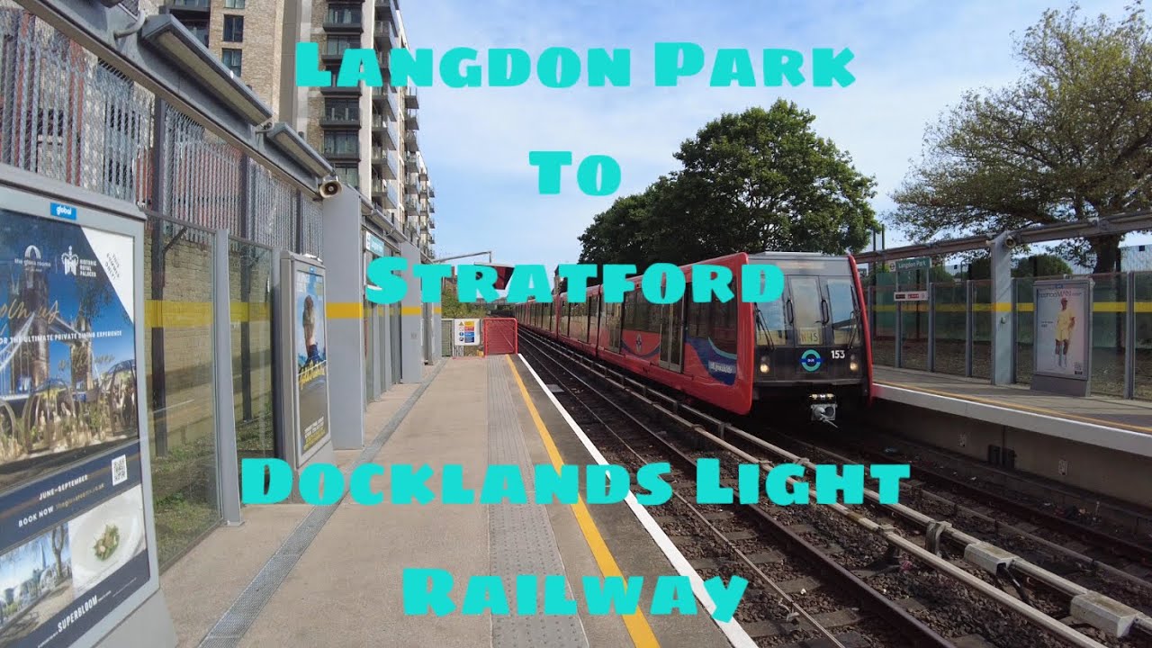 DOCKLANDS LIGHT RAILWAY JOURNEY | Langdon Park to Stratford