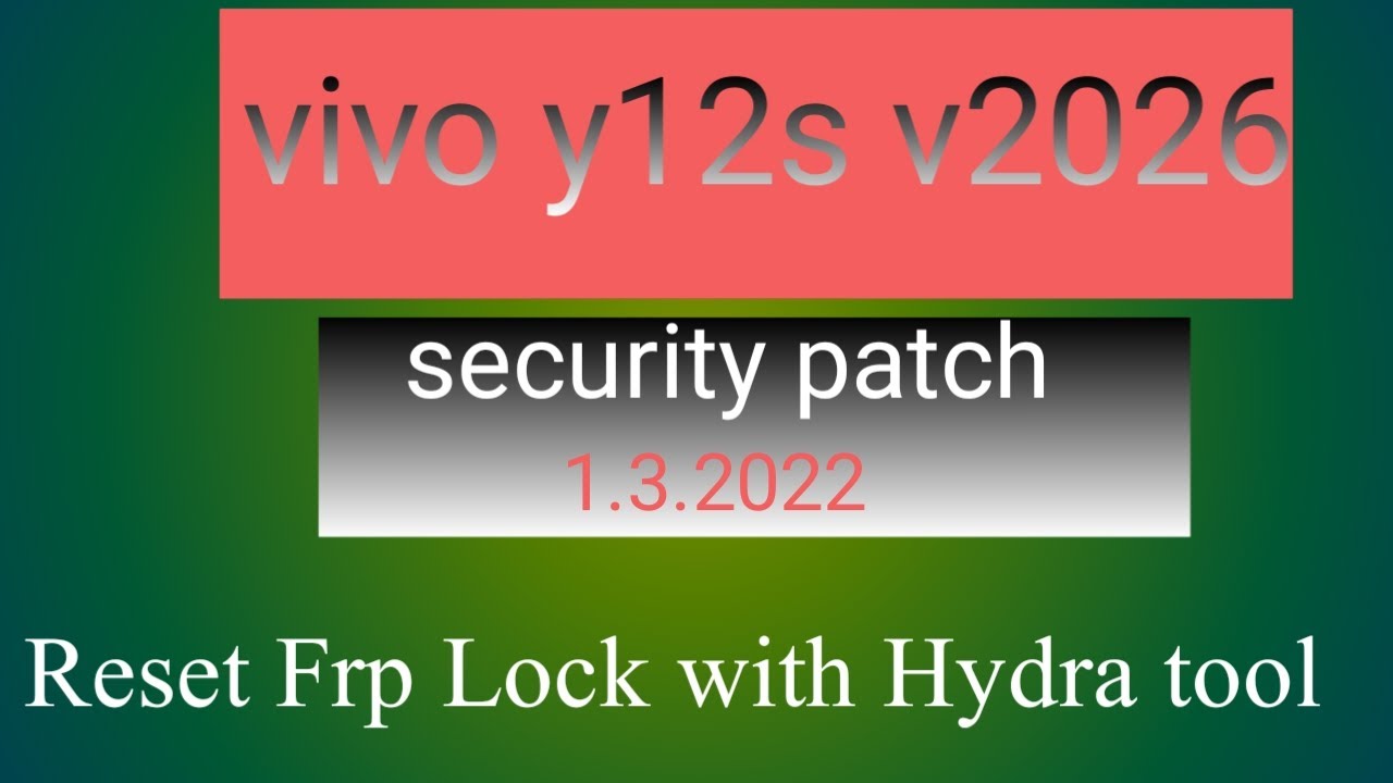 vivo y12s v2026 android 11 Reset Frp Lock Gmail Account  security patch 1.3.2022