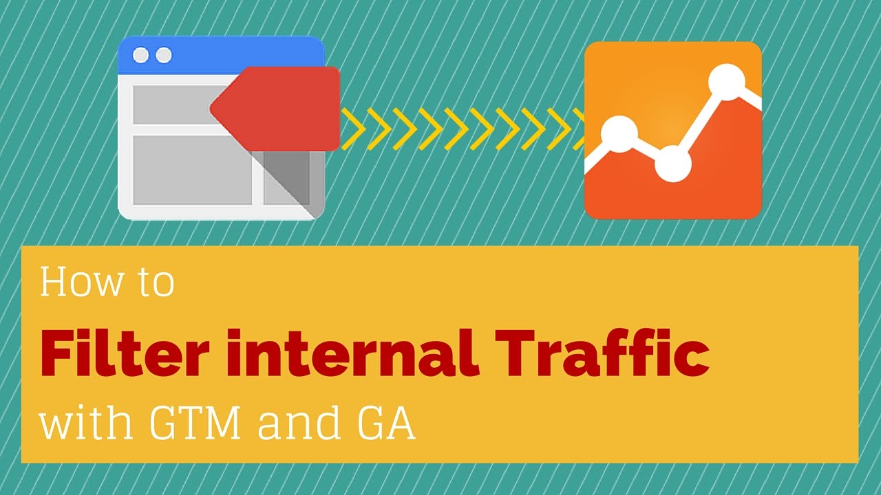 Filter internal Traffic with Google Tag Manager and Google Analytics