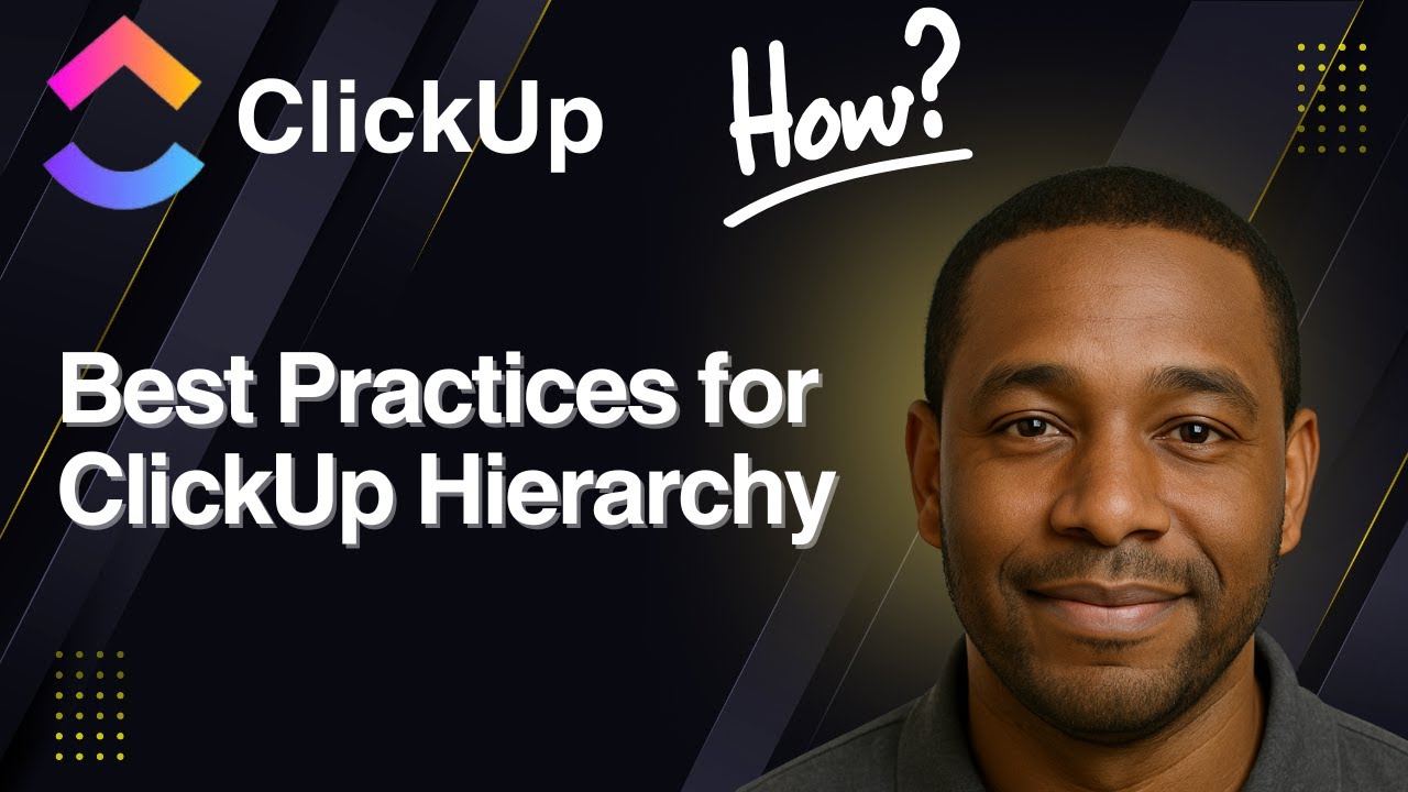 Best Practices for ClickUp Hierarchy (2025 Guide)