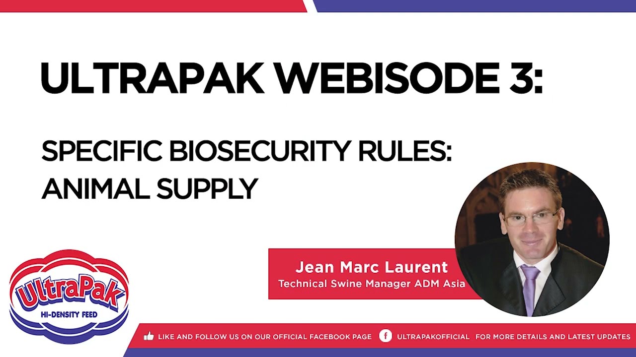 UltraPak Webisode 2021 - 3: Specific Biosecurity Rules: Animal Supply