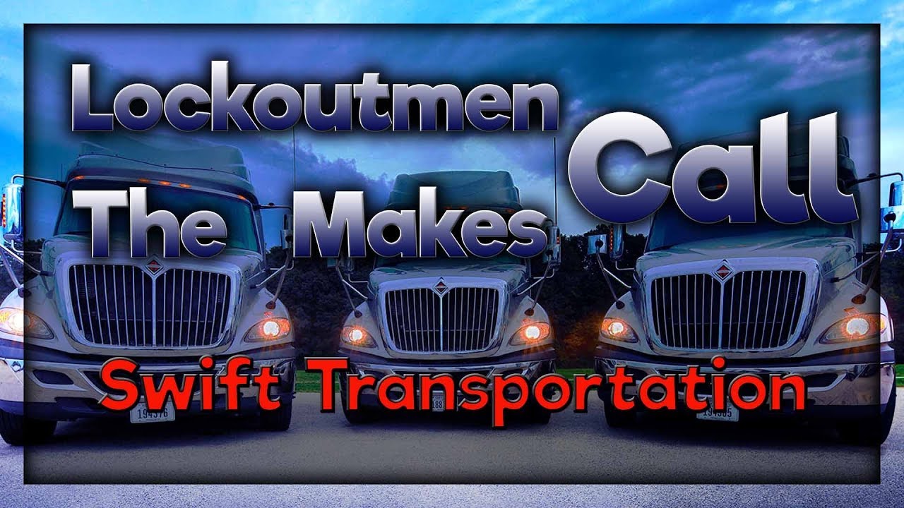Swift Transportation | Lockoutmen Makes The Call 2019