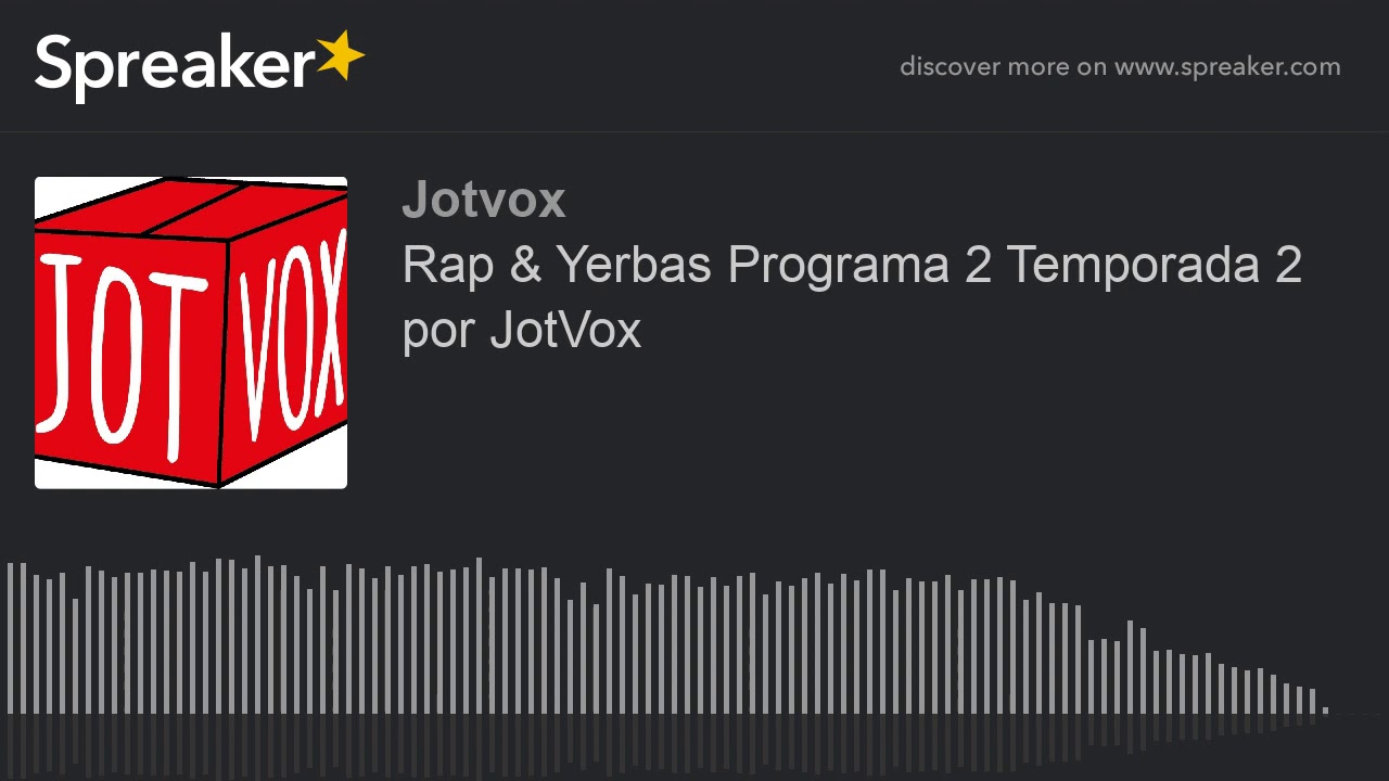 Rap & Yerbas Programa 2 Temporada 2 por JotVox (part 5 de 5)