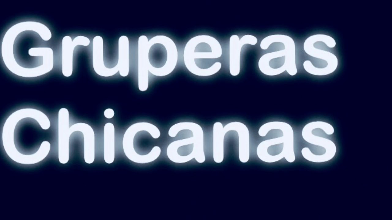 Gruperas Chicanas Audio HD