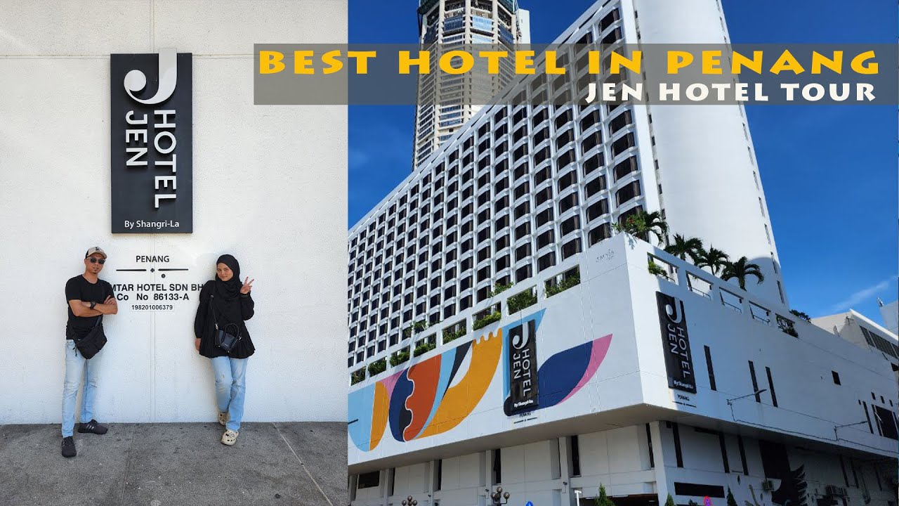 JEN HOTEL PENANG LOKASI YANG TERBAIK