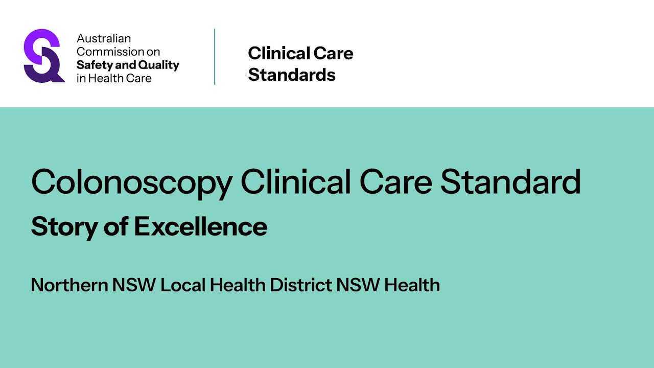 Colonoscopy Clinical Care Standard | Story of Excellence