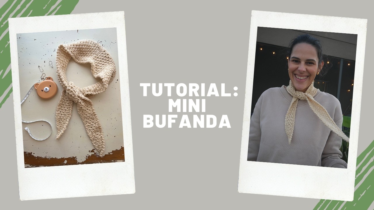 Mini Bufanda / Tutorial Crochet