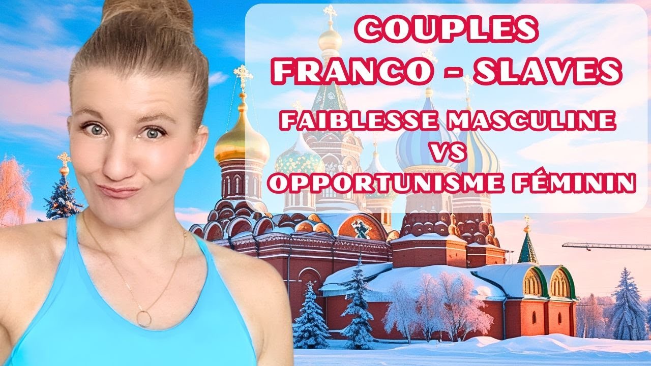 Couples franco-slaves : Quand la faiblesse masculine rencontre l'opportunisme féminin