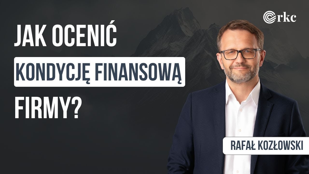Jak ocenić kondycję finansową firmy? Tych wskaźników nie możesz pominąć!