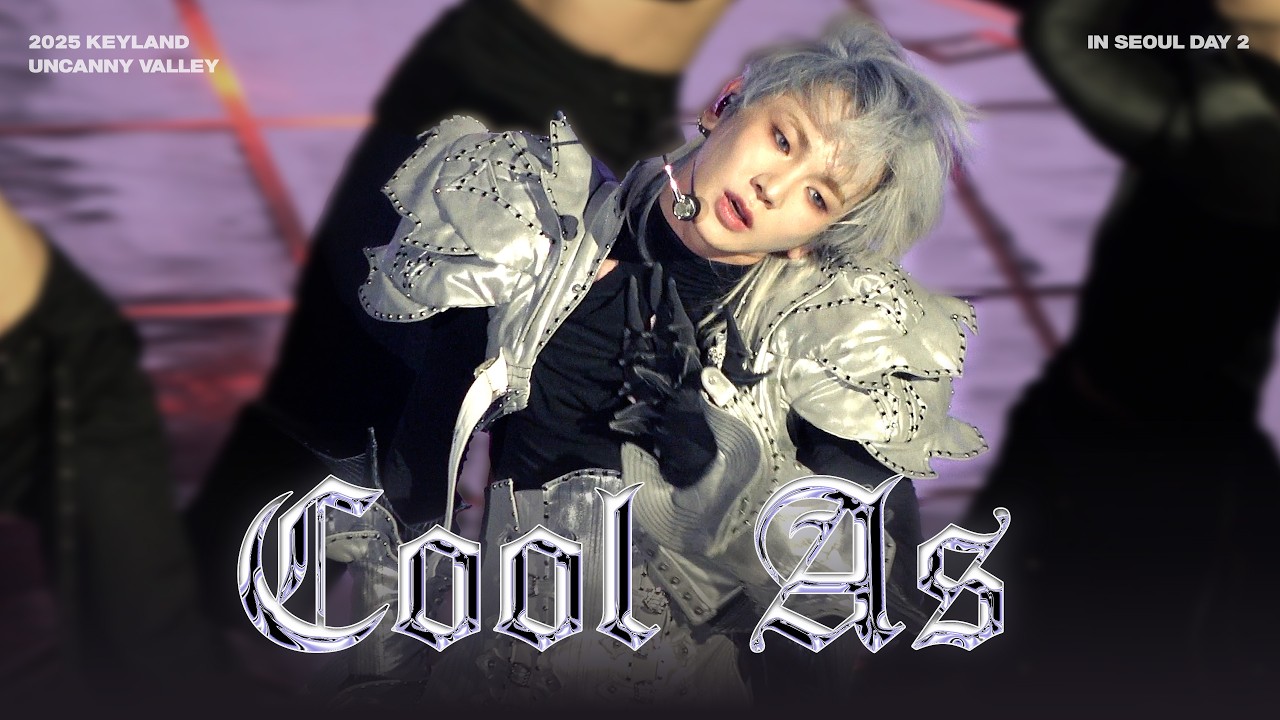 [4K] 250927 Cool As 돌출 #Keyland #UncannyValley #키랜드 #쿨애즈