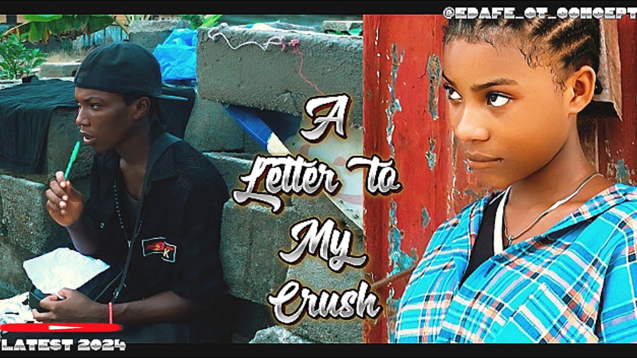 A letter to my crush #movie #nigeriaentertainment #comedy  #funny