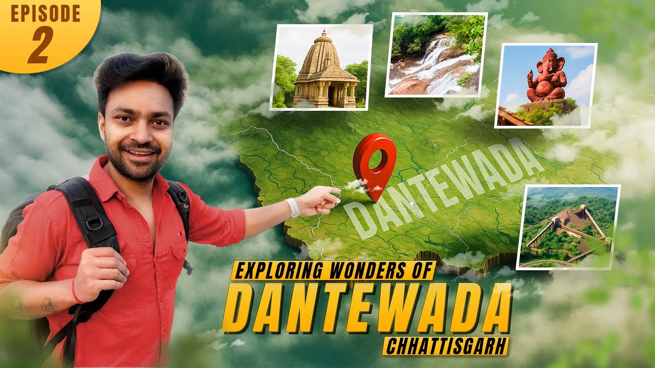 Exploring Dantewada Episode 2 | Chhattisgarh