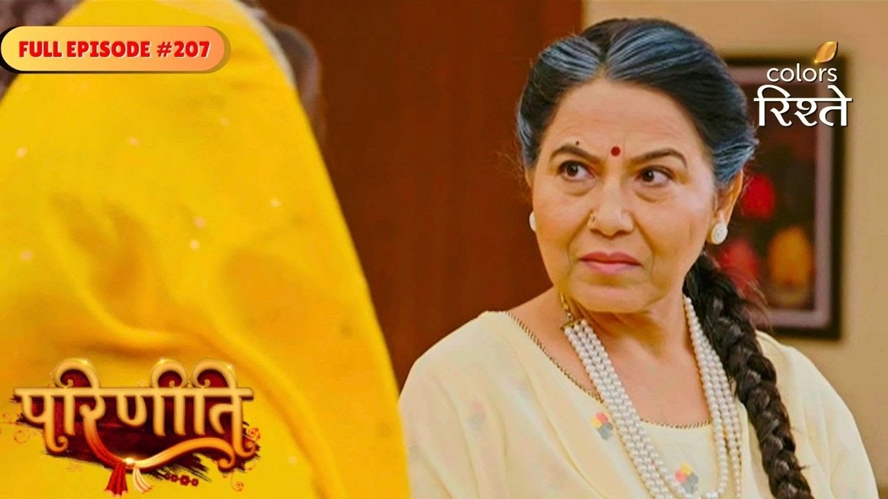 parineeti | Bebe Plots Revenge Against Gurinder | Full Ep - 207 | Colors Rishtey