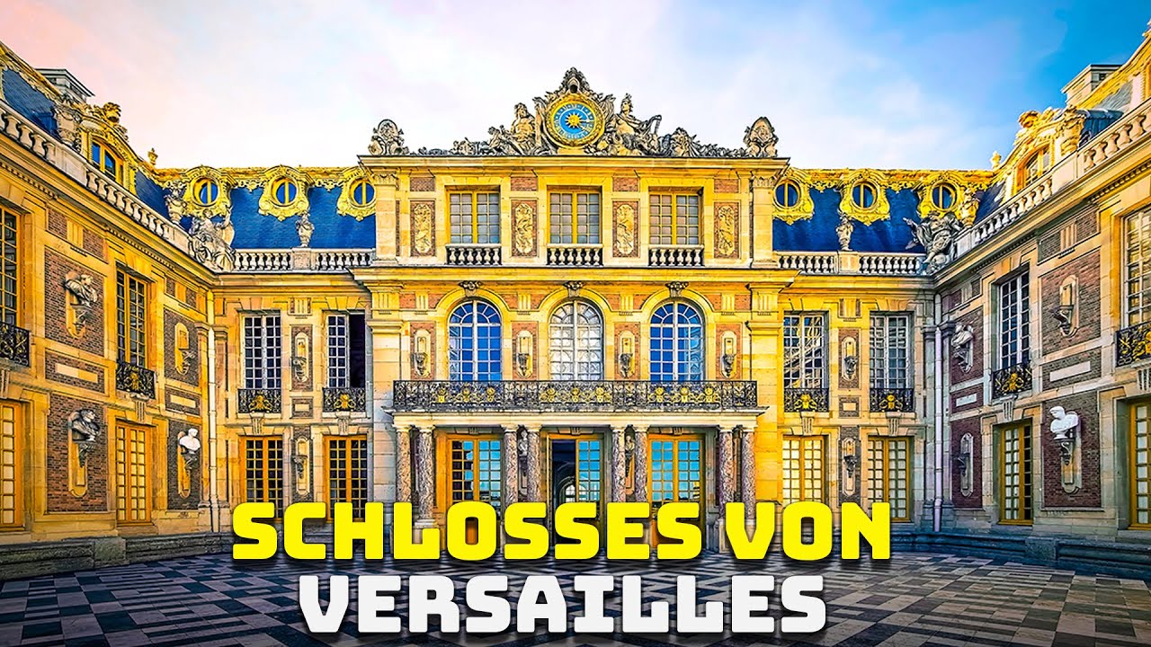 Die Geschichte des Schlosses von Versailles