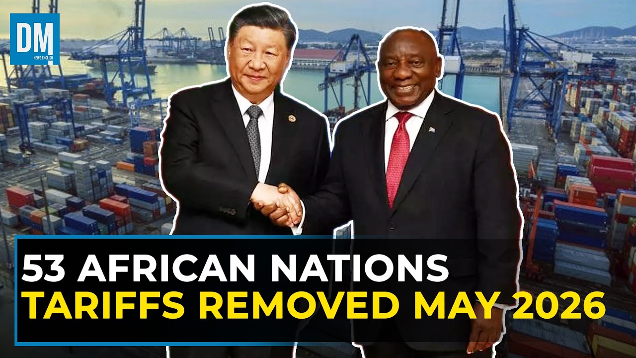 China to grant zero tariffs to 53 African nations from May 2026 | Sky 522 | DM News English