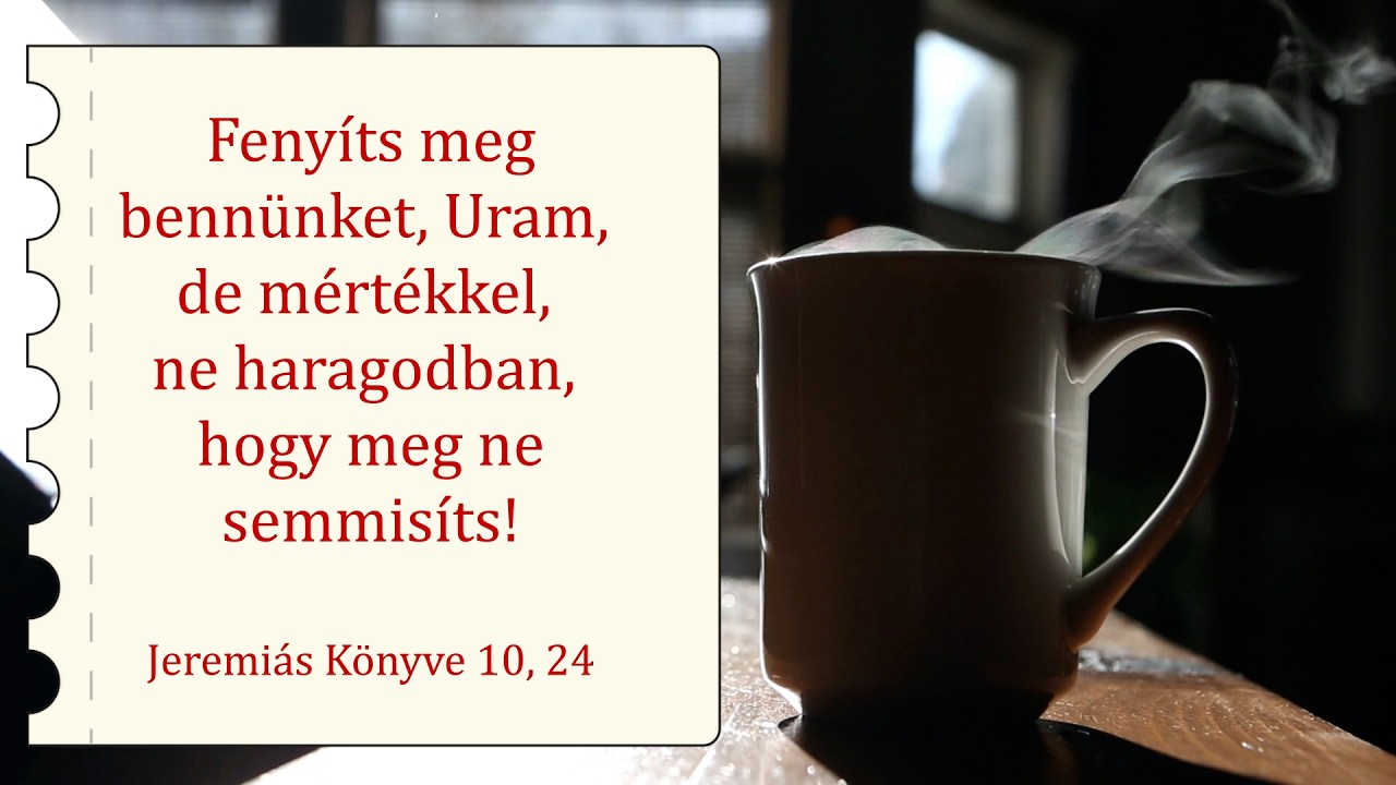 Fenyíts meg bennünket, Uram, de mértékkel ... - Reggeli üzenet - 2026. 03. 01.