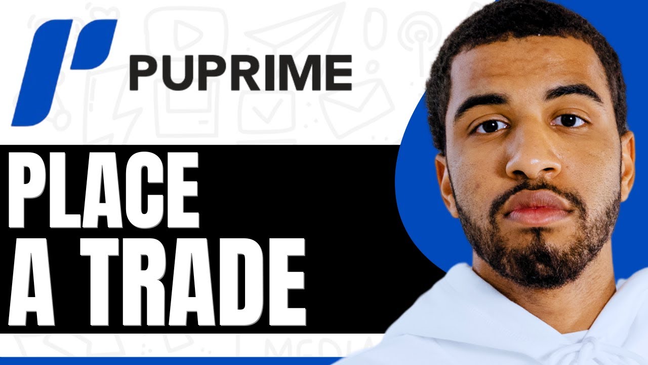 How To Place A Trade On PUPrime App - Step By Step