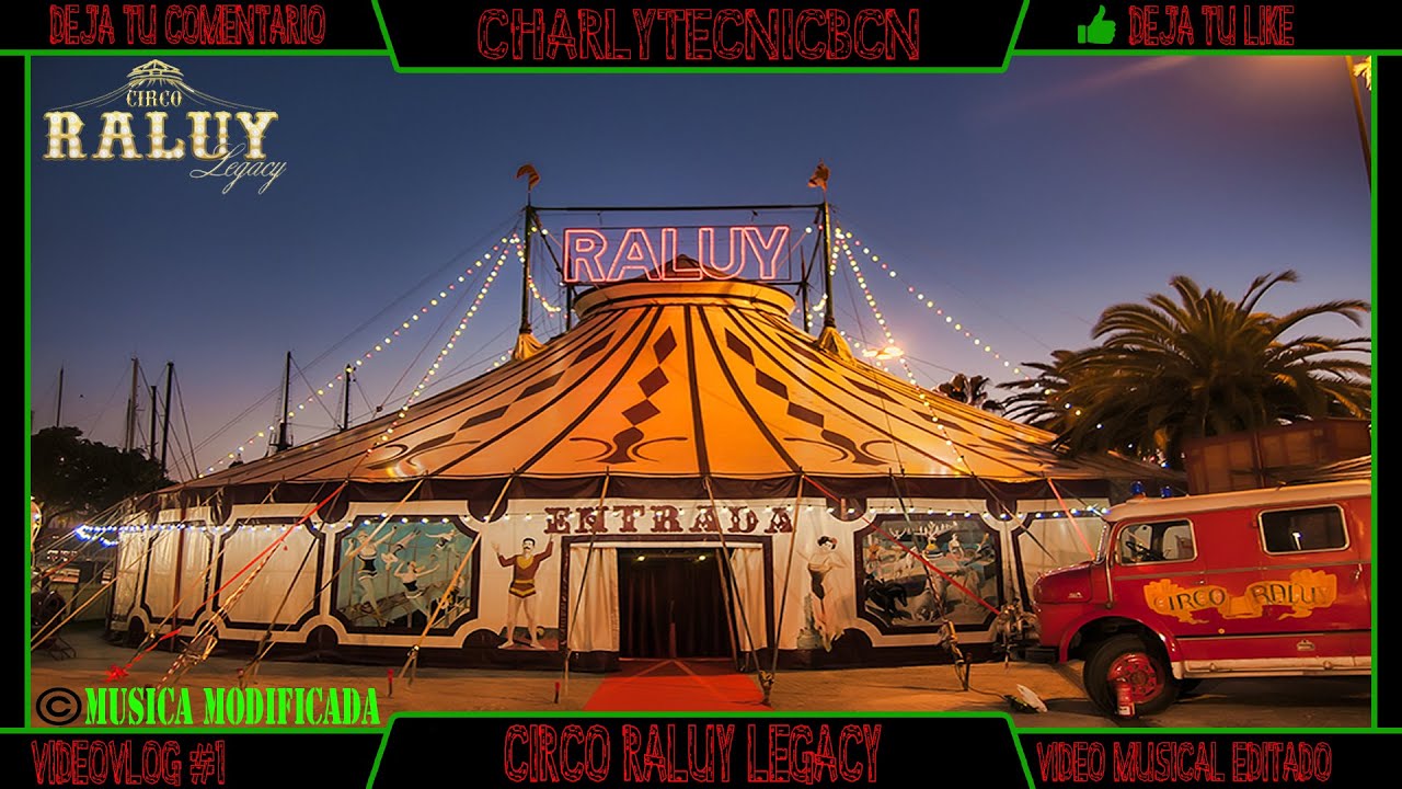 CIRCO RALUY LEGACY 2021 BARCELONA