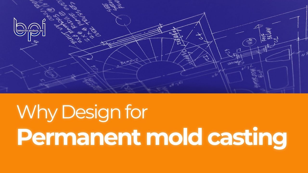 Why design for permanent mold casting