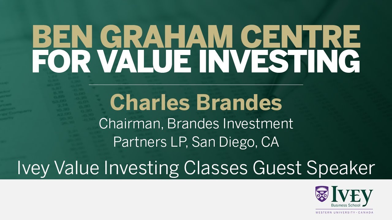 2006 Ivey Value Investing Classes Guest Speaker: Charles Brandes