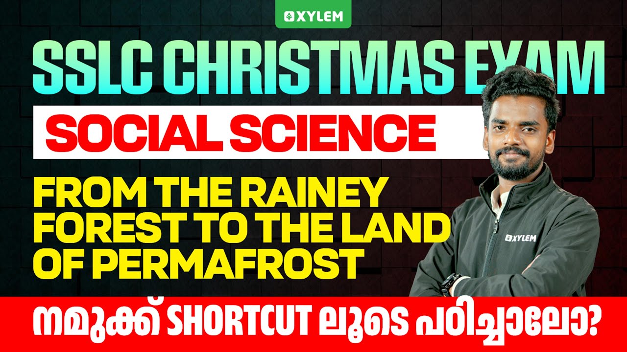 SSLC Christmas Exam Social Science | From The Rainey Forest To The Land Of Permafrost
