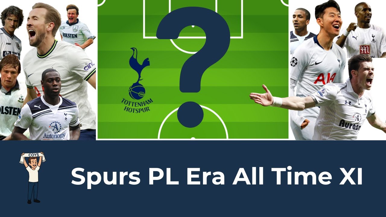 I Pick My Spurs All Time Premier League XI