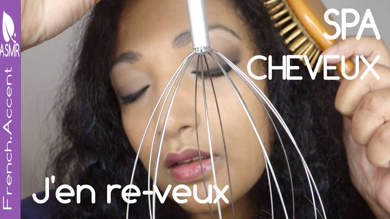[ASMR Français] Spa cheveux j en re veux ASMR