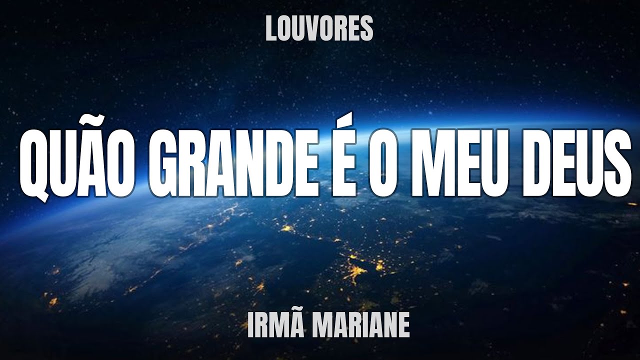 QUÃO GRANDE É O MEU DEUS - IRMÃ MARIANE#palavradedeus #Evangelho #igrejaPresidenteDutra #Jesus #Deus