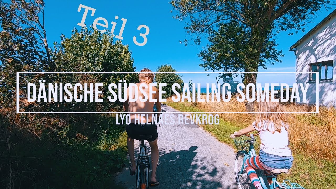 Dänische Südsee Segeln, Teil 3, Lyo - Helnaes - Aeroskoebing, Sailingsomeday