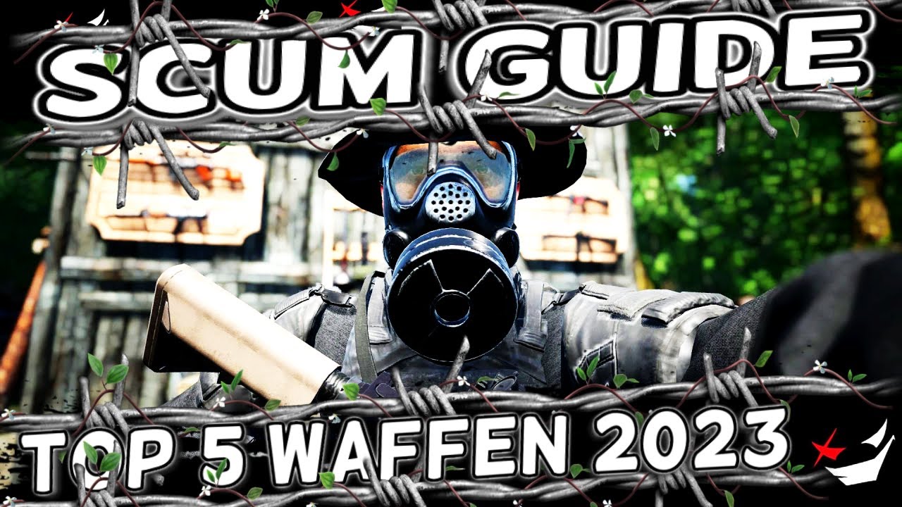 Top 5 Waffen für Anfänger im Jahr 2023  | Scum Guide Deutsch | InsideTV