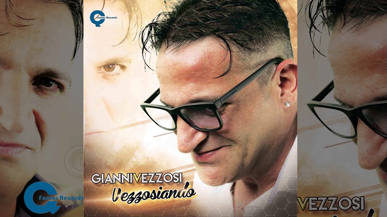 Gianni Vezzosi - Nun simme state sincere (album Vezzosiando)