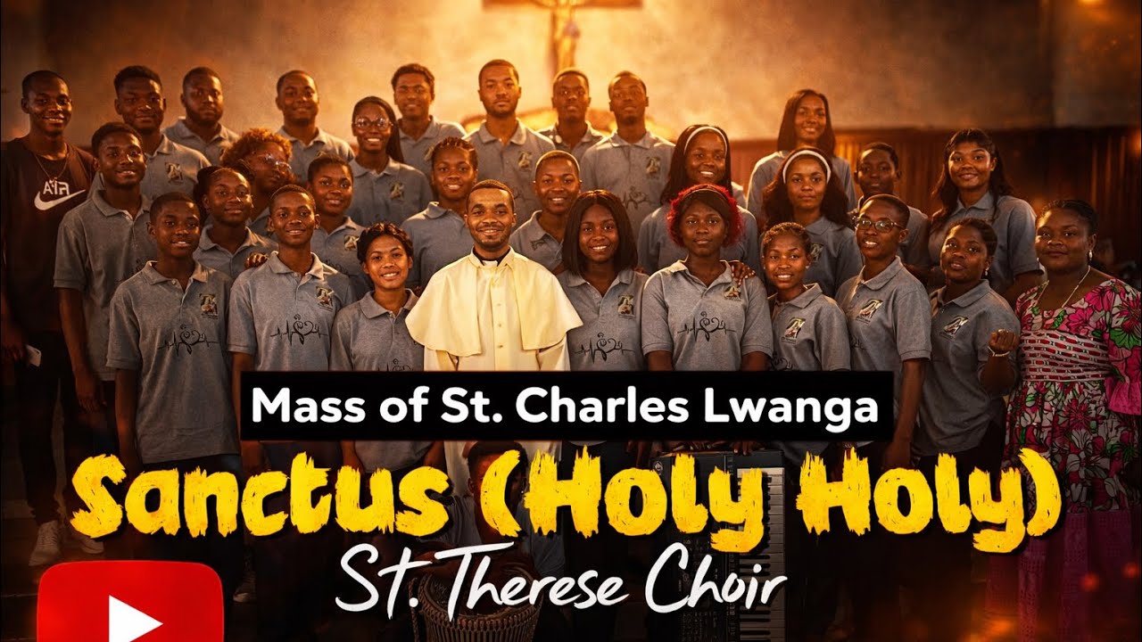 Sanctus — Holy Holy Holy — Mass of St. Charles Lwanga | St. Therese Choir, Buea 🐾