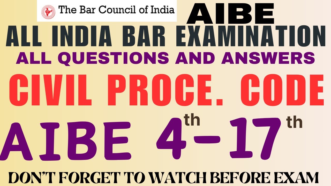 AIBE - CPC - CIVIL PROCEDURE CODE - ALL QUESTIONS  - 4th - 17th AIBE -  ALL INDIA BAR EXAM