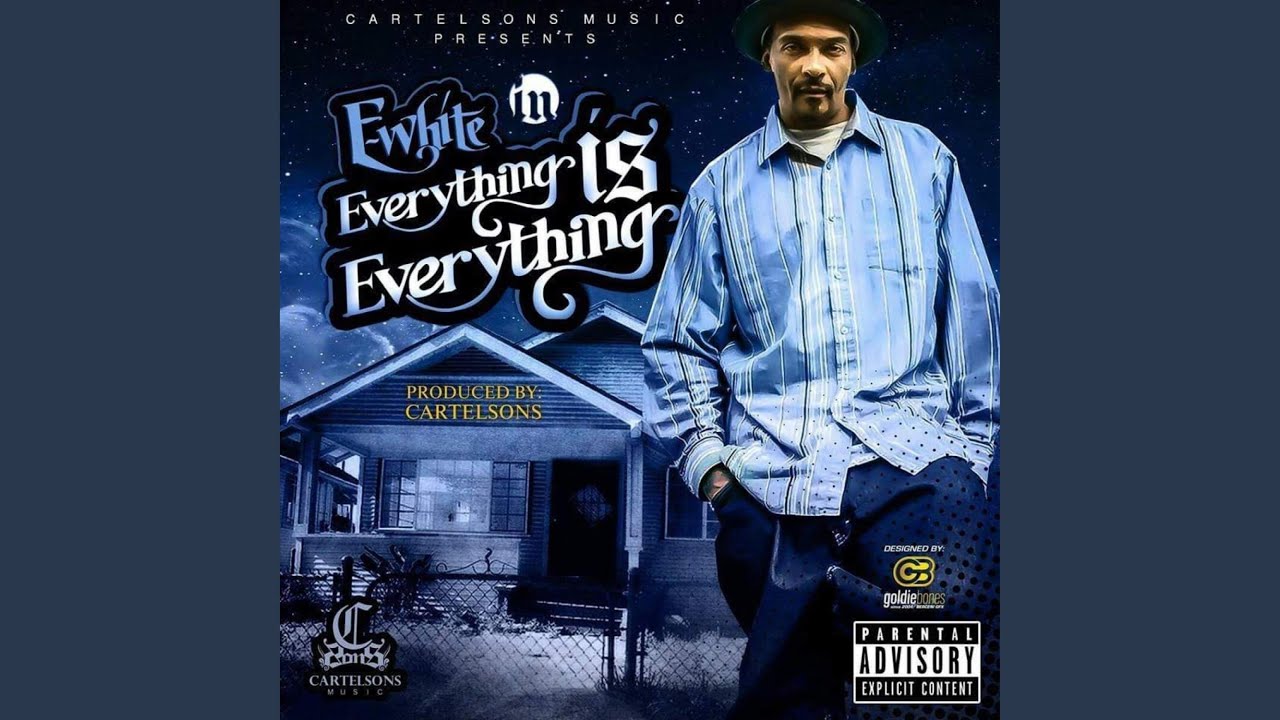 Everything Is Everything (feat. E-White & Moe-Z)
