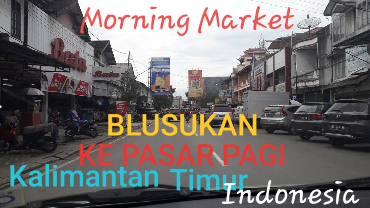 BLUSUKAN PASAR PAGI SAMARINDA. Morning Market. @naniblackorchid#kalimantan