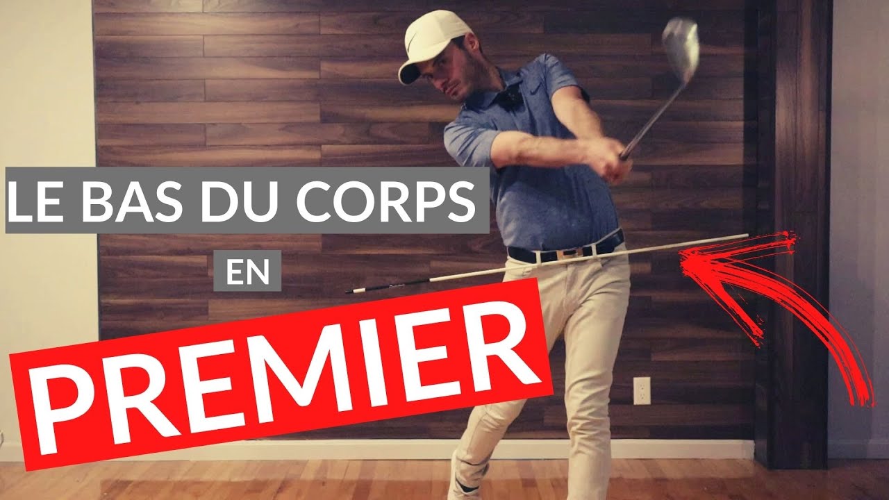La descente au golf! Le bas du corps est la clé!