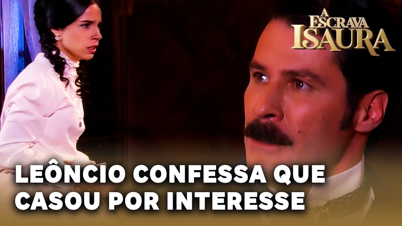 A ESCRAVA ISAURA: Leôncio revela a Malvina que casou com ela por interesse