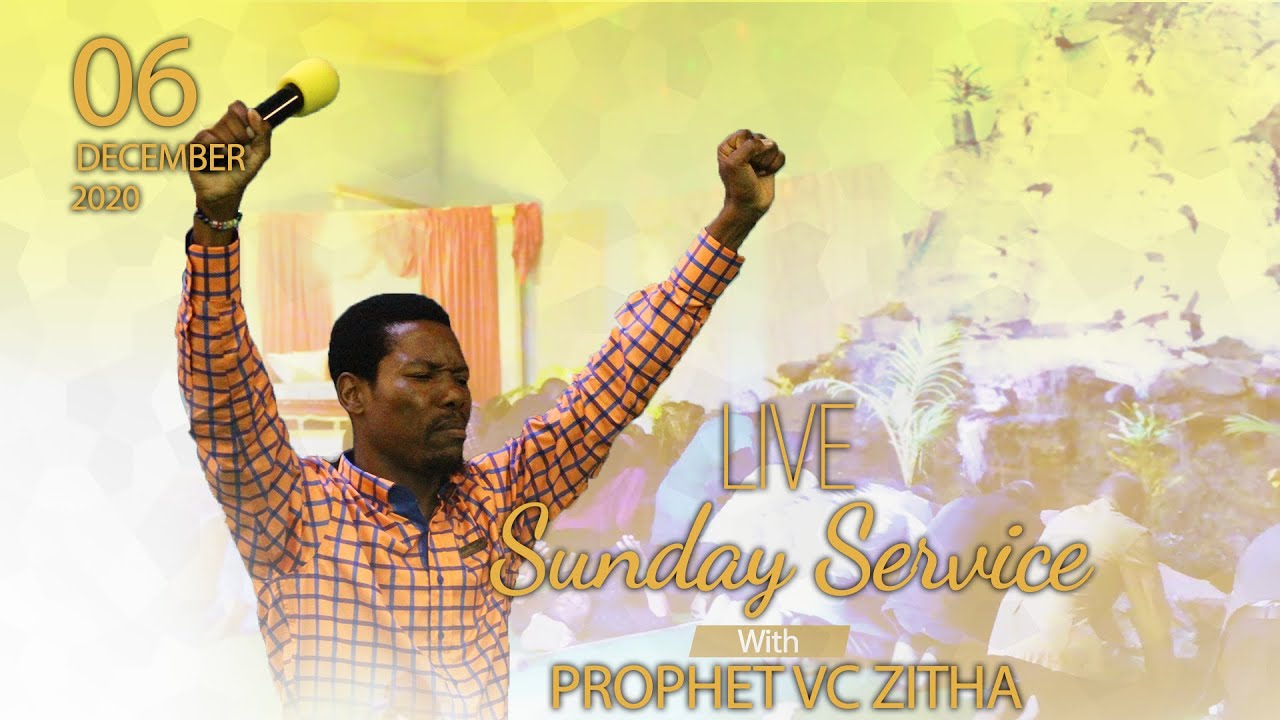 LIVE SUNDAY SERVICE 06 DECEMBER 2020 WITH PROPHET VC ZITHA