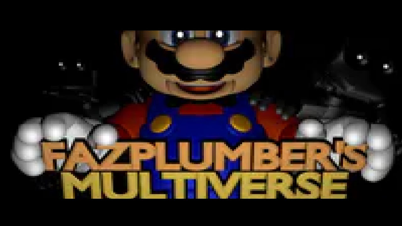 Golden Mario tried destroy this Mario's multiverse.FM:Nights of frights:Night 1-6 and extras.
