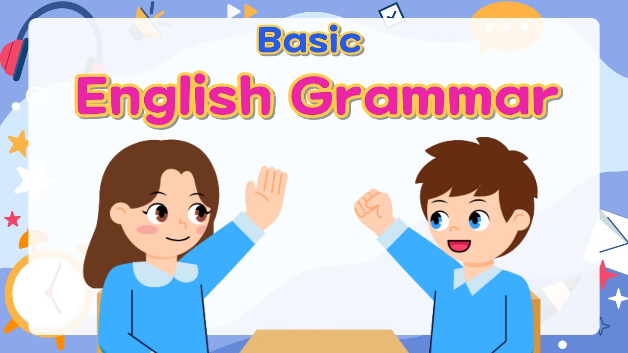 Базовая грамматика английского языка для детей | Часть 1 | Блок 1~6 | Grammar Tips