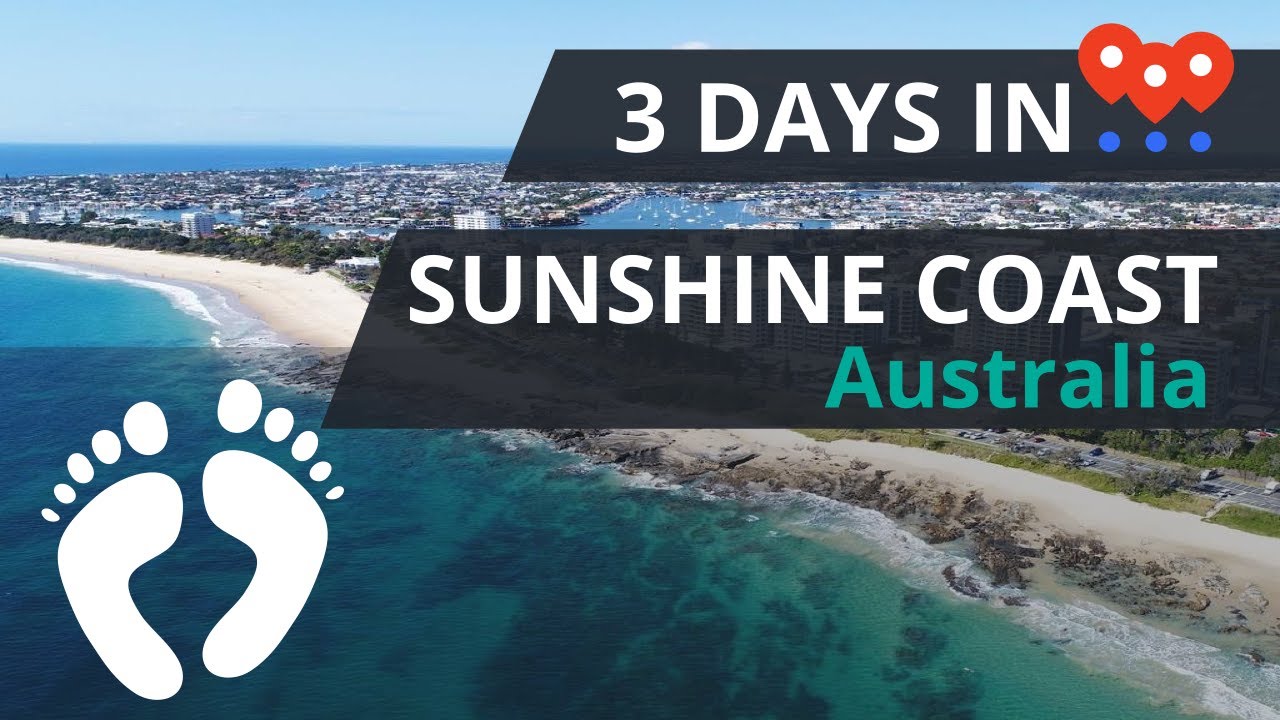 Things to do in Sunshine Coast, Australia : 3 Day Travel Guide and Itinerary
