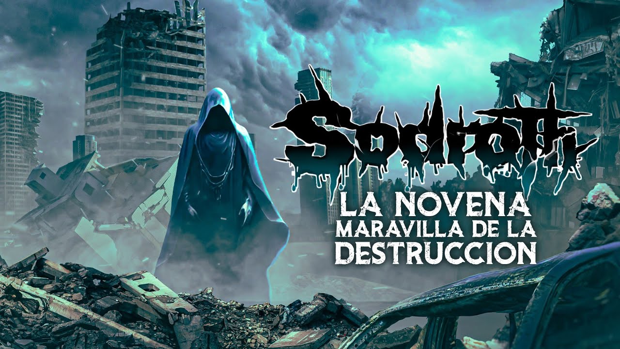 Sodroth - La novena maravilla de la destrucción ( video lyric oficial )