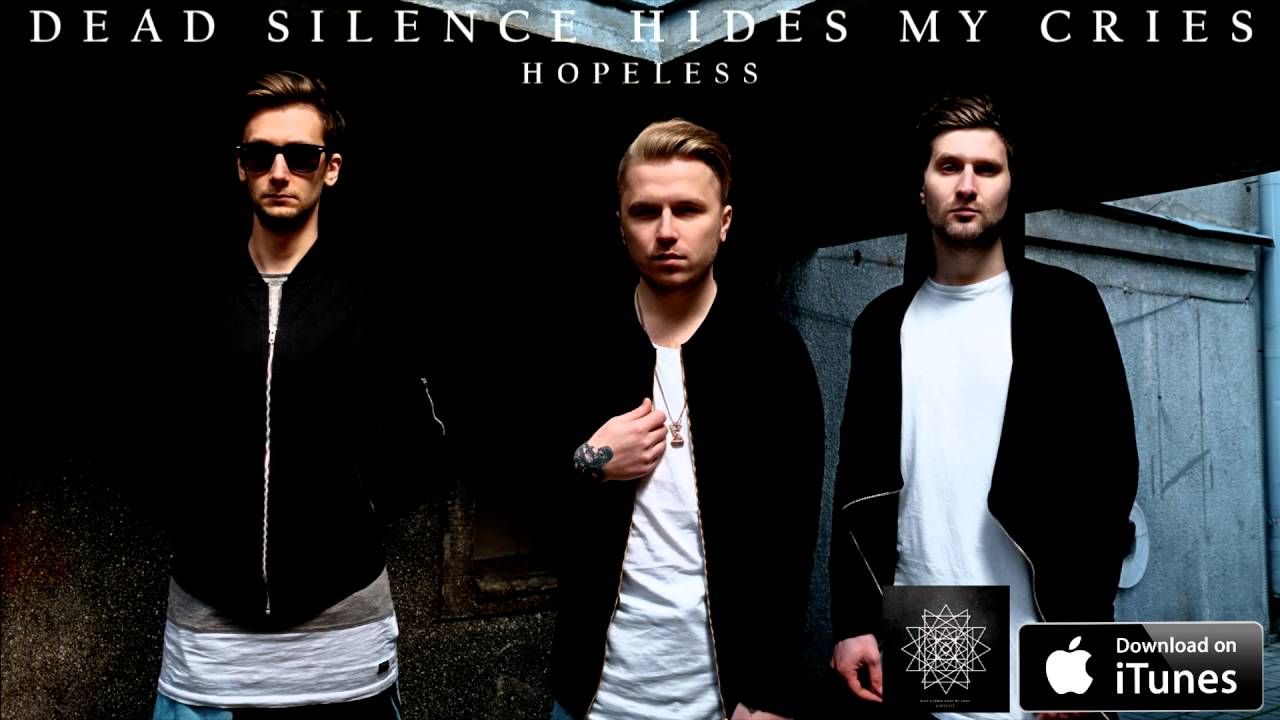 Dead Silence Hides My Cries - Hopeless (2016)